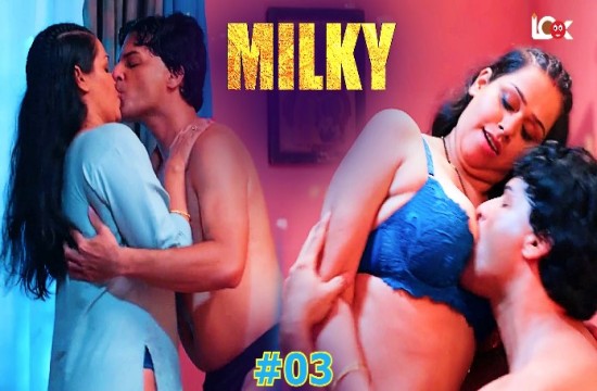 Milky S01 E03 (2024) Lookentertainment Hot Web Series